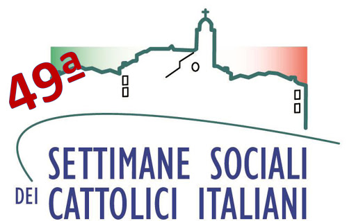 Verso la 49^ Settimana Sociale dei Cattolici Italiani